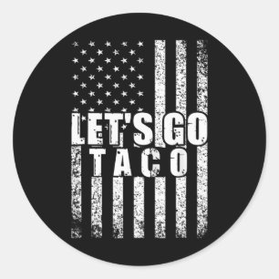 Sticker Rond Allez Taco Usa Drapeau Américain Drôle Drôle Homme