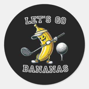 Sticker Rond Allons Bananas Golf Avec Un Golfeur Banane Drôle G