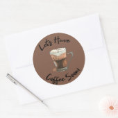 Sticker Rond Allons prendre du café bientôt (Enveloppe)