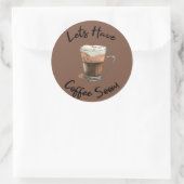 Sticker Rond Allons prendre du café bientôt (Sac)