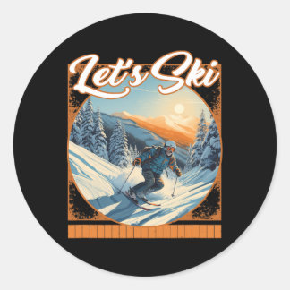 Sticker Rond Allons skier Ski de neige Vitesse Frisson Montagne