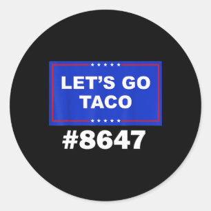 Sticker Rond Allons Taco, Chemise Let's Go Taco &# ;