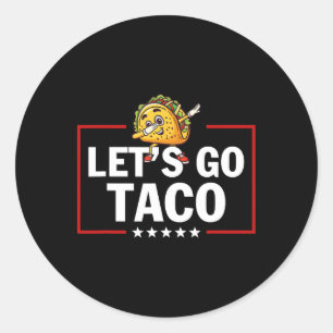 Sticker Rond Allons Taco Drôle Trump Toujours Se Défile 23