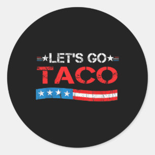 Sticker Rond Allons Taco Toujours Poulet Dehors Drôle Drapeau A