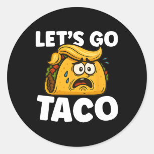 Sticker Rond Allons-y Taco Drôle de Taco Mardi Taco Amoureux Fo