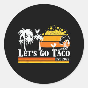 Sticker Rond Allons-y Taco Établie 2025 Drôle Rétro Golfe De Ta