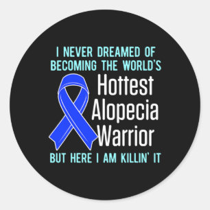 Sticker Rond Alopecia Aware Hair Loss Warrior Hottest Survi
