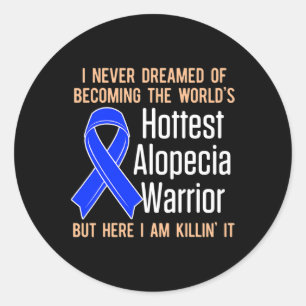 Sticker Rond Alopecia Aware Hair Loss Warrior Hottest Survi