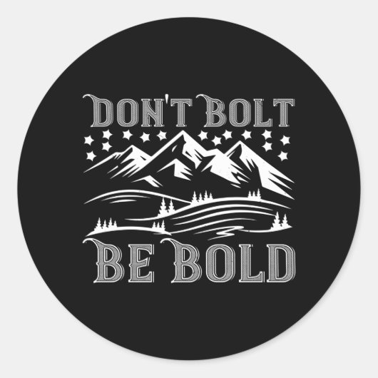 Sticker Rond Alpinisme - Ne pas Bolt Be Bold (Devant)
