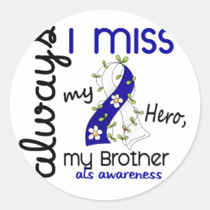 Sticker Rond ALS Toujours Je Manque Mon Frère 3