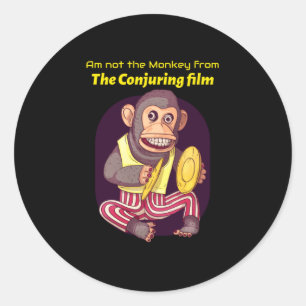 Sticker Rond Am not the Monkey from the Conjuring film