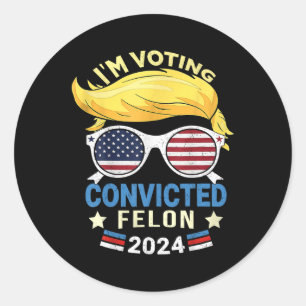 Sticker Rond Am Vote Condamné Felon 2024