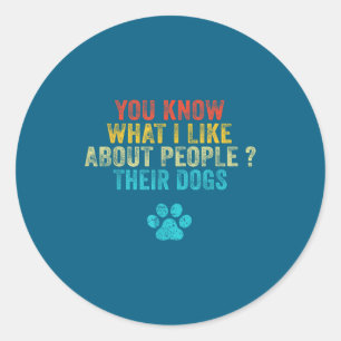 Sticker Rond Amants de chiens que vous aimez les gens Chien quo