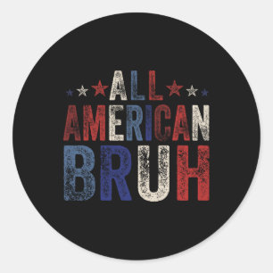 Sticker Rond American Bruh 4 juillet Boys Patriotique Usa Femme