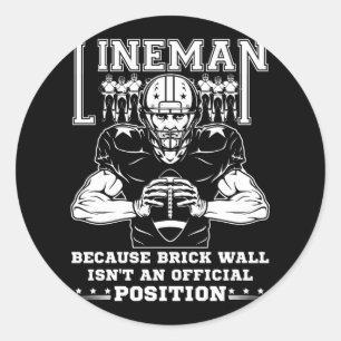 Sticker Rond American Football Lineman Brick Wall n'est pas un 