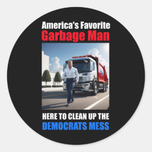 Sticker Rond Amérique Favori Garbyge Man Ici Pour Nettoyer
