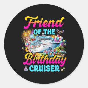 Sticker Rond Ami De L'Anniversaire Cruiser Funny Cruise Birthd