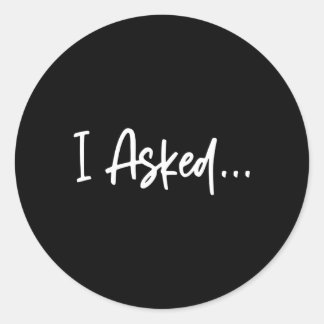 Sticker Rond Amie que j'ai demandée elle a dit oui fiancé
