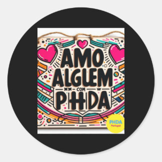 Sticker Rond Amo AlguÉm Com Phda J'Aime Quelqu'Un Avec Bâton Ad