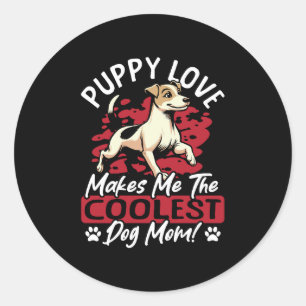 Sticker Rond Amour de chiot la maman de chien la plus cool ! Ma