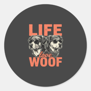 Sticker Rond Amour de la vie Woof amateur de chiens