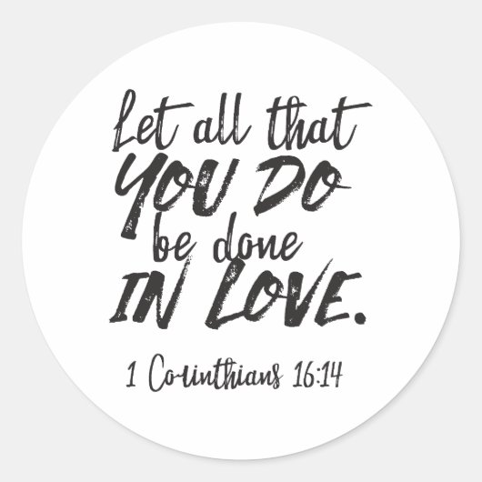 Sticker Rond Amour en action - 1 Corinthiens 16:14 Inspirationa (Devant)