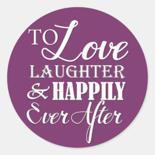 Sticker Rond Amour Rire Heureusement Jamais Après Mariage