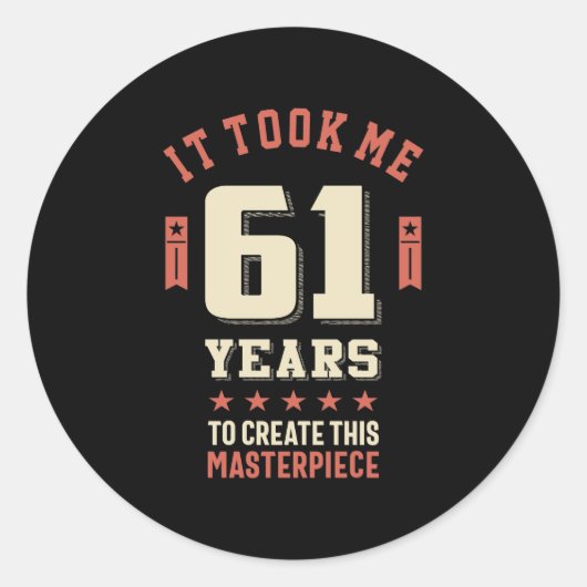 Sticker Rond Amusant 61 ans - 61e anniversaire Cadeau (Devant)