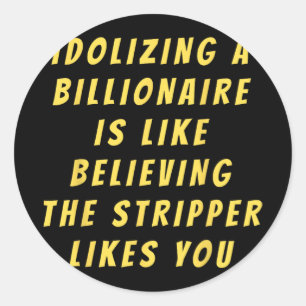 Sticker Rond Amusant anti-milliardaire politique Humour politiq