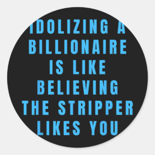 Sticker Rond Amusant anti-milliardaire politique Humour politiq