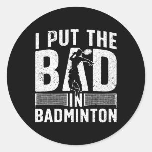 Sticker Rond Amusant Badminton Design Pour Hommes Femmes Enfant