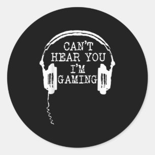Sticker Rond Amusant casque de joueur Je ne peux pas vous enten