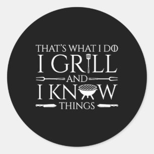 Sticker Rond Amusant Je Grill Et Connais Les Choses Viande Love