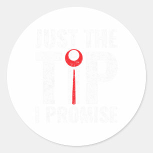 Sticker Rond Amusant Juste Le Conseil Je Promets Pool Player Bi