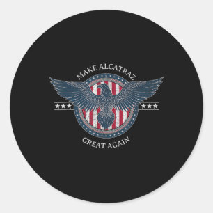 Sticker Rond Amusant Rendre sa grandeur à Alcatraz Trump Usa 2