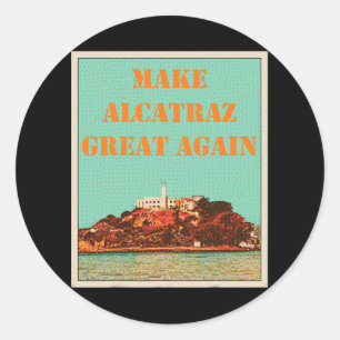 Sticker Rond Amusant Rendre sa grandeur à Alcatraz Trump Usa 2