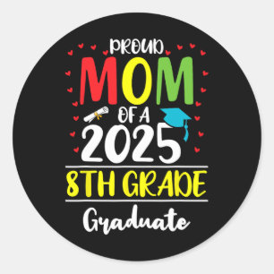 Sticker Rond Amusante Maman Fière D'Un Cl De 2025 Diplômé De 8E