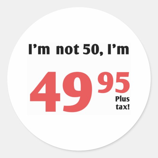 Sticker Rond Amusants 50e anniversaire plus taxe (Devant)