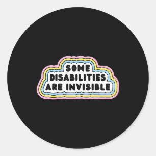 Sticker Rond Amusants Certains handicaps sont invisibles Citati