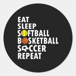 Sticker Rond Amusants Manger Dormir Softball Basketball Soccer
