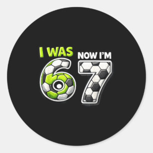 Sticker Rond Anniversaire 7 Ans Football Drôle J'avais 6 Ans Ma