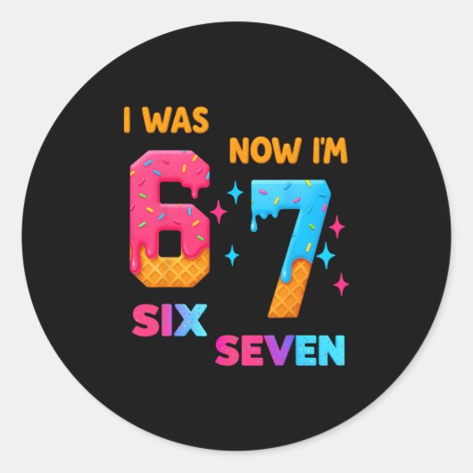 Sticker Rond Anniversaire 7 Ans J'avais 6 Ans Maintenant J'ai 7 (Devant)