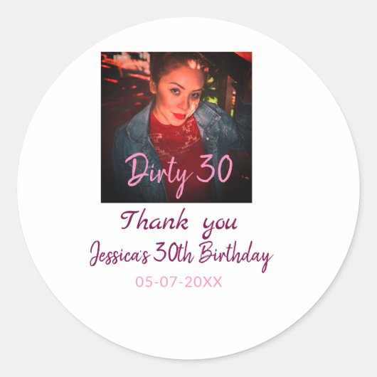 Sticker Rond Anniversaire Dirty 30 ajouter nom rose ajouter pho (Devant)