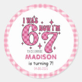 Sticker Rond Anniversaire drôle de 7 ans | Fête “J'avais 6 ans, (Devant)