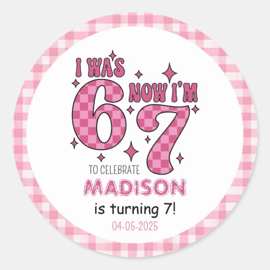 Sticker Rond Anniversaire drôle de 7 ans | Fête “J'avais 6 ans, (Devant)