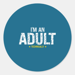 Sticker Rond Anniversaire Techniquement 18 Ans Desi
