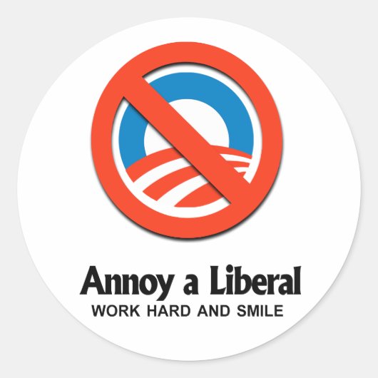 Sticker Rond Annoy a Liberal - Travaille dur et sourit (Devant)