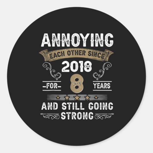 Sticker Rond Annoying Each Other Since 2018 Couple Wedding Anni (Devant)