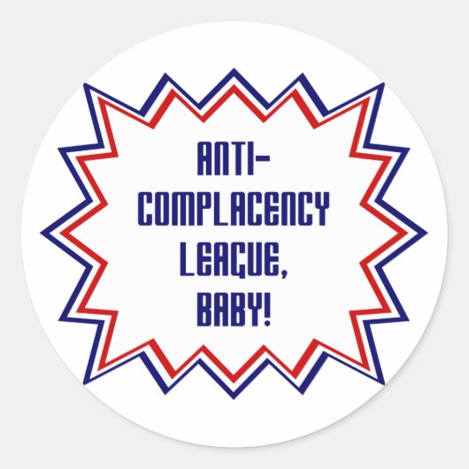 Sticker Rond Anti-Complacency League, bébé ! (Devant)