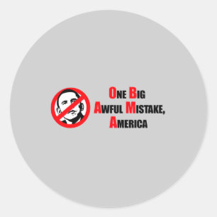 Sticker Rond Anti-Obama Bumpersticker - Un gros erreur terrible